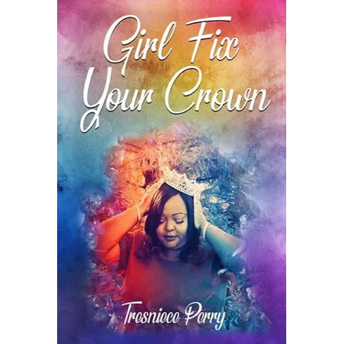 Girl Fix Your Crown - Paperback