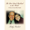 The Best Dead Husband in the World: A Story of Love After Death - Hardcover