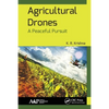 Agricultural Drones: A Peaceful Pursuit - Paperback