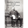 Shoebox Letters: The Ingels in Howard County Indiana - Hardcover