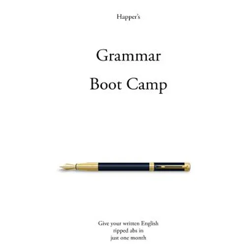 Grammar Boot Camp: Give your written English ripped abs in just one month - Paperback
