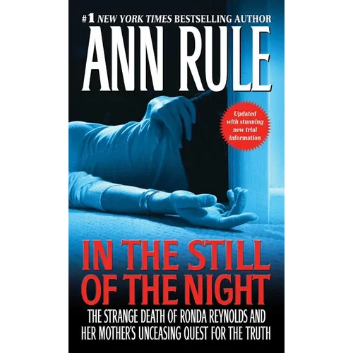 In the Still of the Night: The Strange Death of Ronda Reynolds and Her Mother's Unceasing Quest for the Truth - Mass Market Paperbound