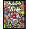 Flowers World Anti-Stress Coloring Book: Flower fairies Coloring Pages for adults Relaxation and Fun. Easy and Simple anti stress Print Designs with C - Paperback