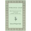 Virginia Leaf: Ballads, Odes, Lyrics, Stanzas and Lines in Three Books - Paperback
