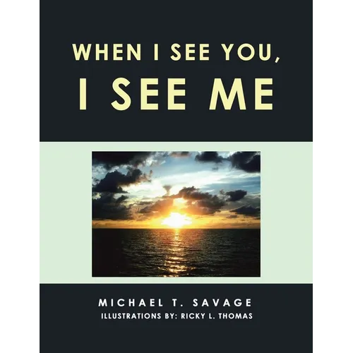 When I See You, I See Me - Paperback
