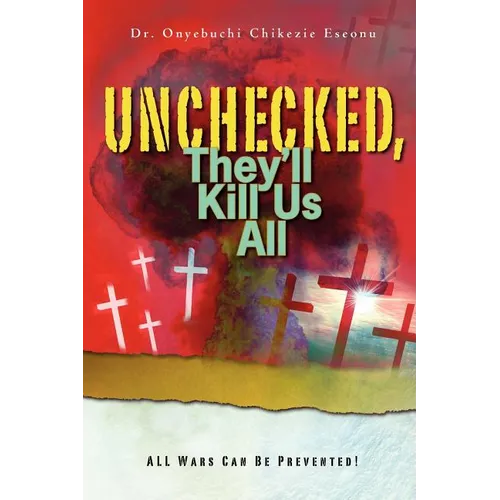 Unchecked, They'll Kill Us All - Paperback