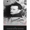 History's Greatest Artists: The Life and Legacy of Salvador Dali - Paperback