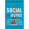 Social (In)Justice: Why Many Popular Answers to Important Questions of Race, Gender, and Identity Are Wrong--And How to Know What's Right: A Reader-Fr - Hardcover