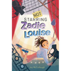 Not Starring Zadie Louise - Hardcover