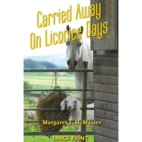 Carried Away on Licorice Days - LARGE PRINT - Paperback