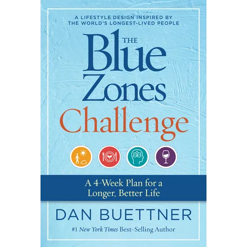 The Blue Zones Challenge: A 4-Week Plan for a Longer, Better Life - Spiral