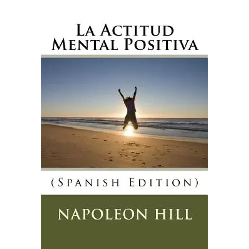 La Actitud Mental Positiva (Spanish Edition) - Paperback