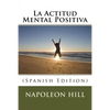 La Actitud Mental Positiva (Spanish Edition) - Paperback