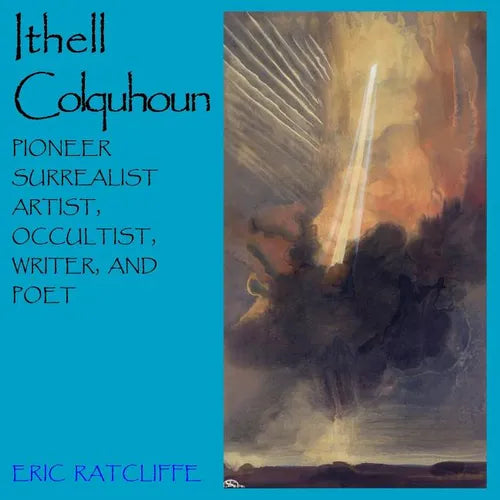 Ithell Colquhoun: Pioneer Surrealist Artist, Occultist, Writer and Poet - Paperback