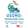 Ozono: tecnología viva: Tratamientos de desinfección: aire - alimentos - agua - Paperback