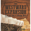 The Westward Expansion: Pros and Cons of Moving West Grade 7 US History Children's United States History Books - Hardcover