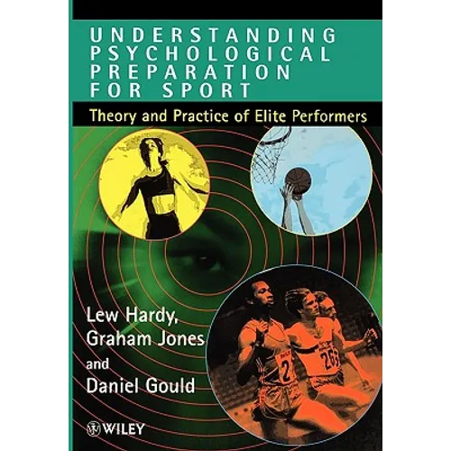 Understanding Psychological Preparation for Sport: Theory and Practice of Elite Performers - Paperback