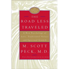 The Road Less Traveled: A New Psychology of Love, Traditional Values, and Spiritual Growth - Hardcover