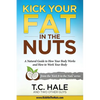 Kick Your Fat in the Nuts - Paperback
