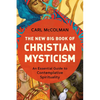 The New Big Book of Christian Mysticism: An Essential Guide to Contemplative Spirituality - Paperback