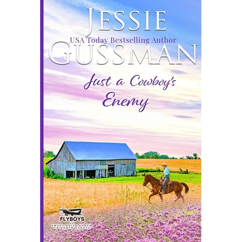 Just a Cowboy's Enemy (Sweet western Christian romance book 3) (Flyboys of Sweet Briar Ranch in North Dakota) Large Print Edition - Paperback
