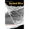 Barbed Wire: An Ecology of Modernity - Paperback