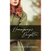 Hemingway's Daughter - Hardcover