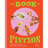 The Book of Pintxos: Discover the Legendary Small Bites of Basque Country - Hardcover