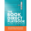The Book Direct Playbook: Say Goodbye to OTAs with Proven Marketing Tactics to Boost Direct Bookings - Paperback