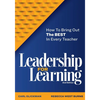 Leadership for Learning: How to Bring Out the Best in Every Teacher - Paperback