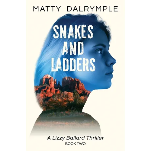 Snakes and Ladders: A Lizzy Ballard Thriller - Paperback