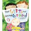 The Gifts of Being Grand: For Grandparents Everywhere - Hardcover