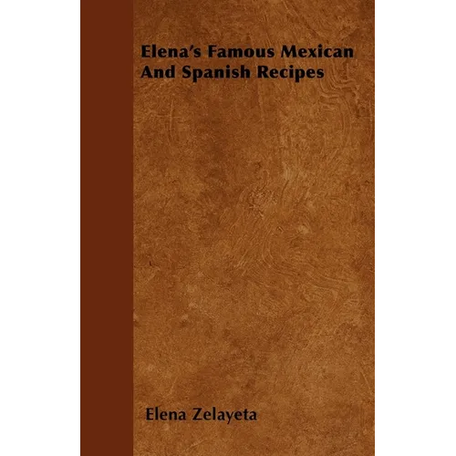 Elena's Famous Mexican And Spanish Recipes - Hardcover