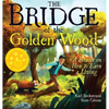 The Bridge of the Golden Wood: A Parable on How to Earn a Living - Hardcover
