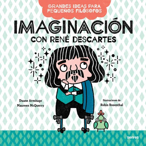 Imaginación Con René Descartes / Big Ideas for Little Philosophers: Imagination with René Descartes - Paperback