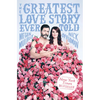 The Greatest Love Story Ever Told: An Oral History - Paperback