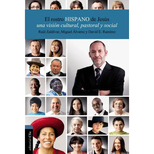 El rostro hispano de Jes��s: Una visi��n Cultural, Hermen��utica y Pastoral - Paperback