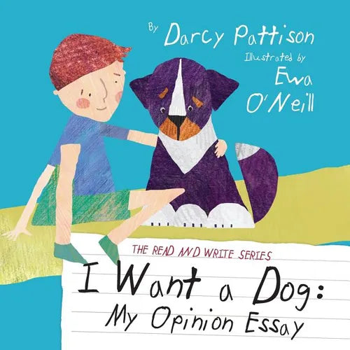 I Want a Dog: My Opinion Essay - Paperback