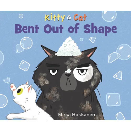 Kitty and Cat: Bent Out of Shape - Hardcover
