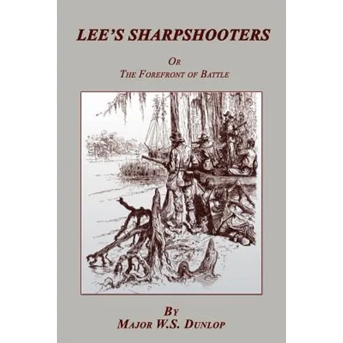 Lee's Sharpshooters: or The Forefront of Battle - Paperback