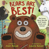 Bears Are Best!: The Scoop about How We Sniff, Sneak, Snack, and Snooze! - Hardcover