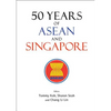 50 Years of ASEAN and Singapore - Hardcover