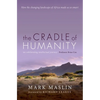 Cradle of Humanity: How the Changing Landscape of Africa Made Us So Smart - Paperback