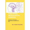 Functional Neurological Disorder: Treating of Functional Neurological Disorder Made Easy - Paperback