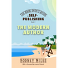 The Book Dude's Guide to Self-Publishing, Book 1: The Modern Author: The Modern Author: Bringing you up-to-date on the DRASTIC CHANGES in publishing, - Hardcover