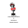 The Dream: Short History of WCTC - Paperback
