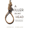 A Killer in My Head: Dealing with Anxiety, Stress and Depression - Paperback