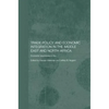 Trade Policy and Economic Integration in the Middle East and North Africa: Economic Boundaries in Flux - Paperback
