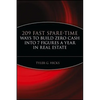 209 Fast Spare-Time Ways to Build Zero Cash Into 7 Figures a Year in Real Estate - Paperback