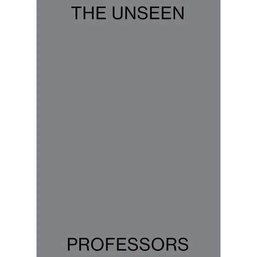 The Unseen Professors: Leo Amino (1911-1989), Minoru Niizuma (1930-1998), John Pai (Born 1937) - Hardcover